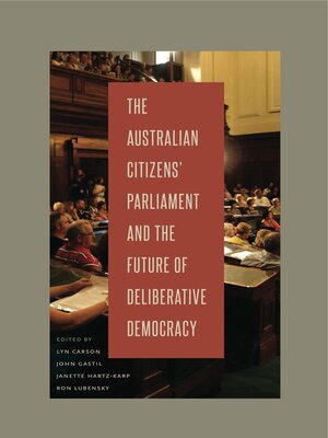 cover image of The Australian Citizens' Parliament and the Future of Deliberative Democracy